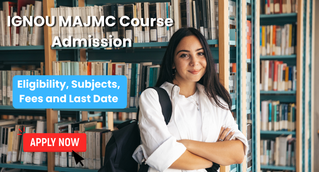 IGNOU MAJMC Admission