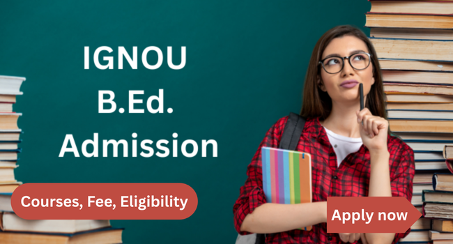 IGNOU BEd Admission