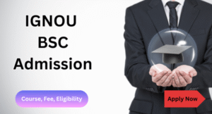 IGNOU BSc Admission