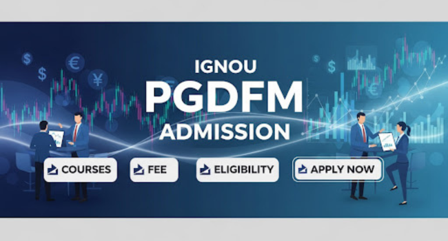 IGNOU PGDFM Admission