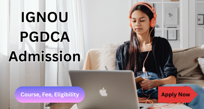 IGNOU PGDCA Admission