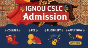 IGNOU CSLC Admission