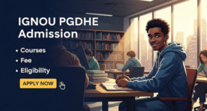 IGNOU PGDHE Admission