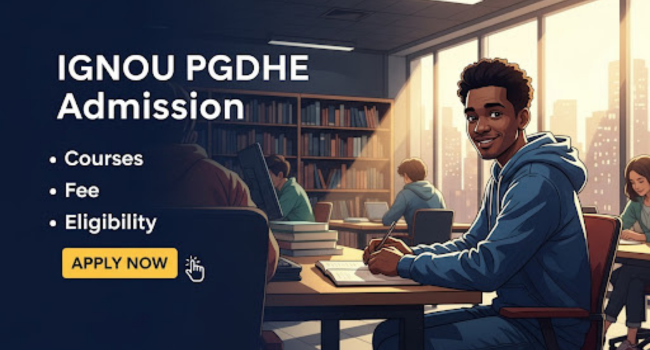 IGNOU PGDHE Admission