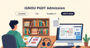 IGNOU PGDT Admission