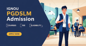 IGNOU PGDSLM Admission