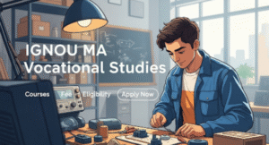 IGNOU MA Vocational Studies Admission
