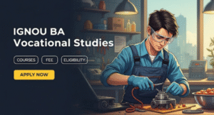IGNOU BA Vocational Studies Admission