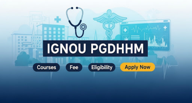 IGNOU PGDHHM Admission