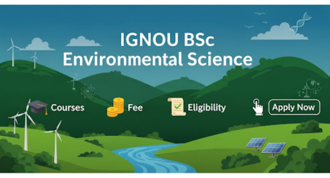 IGNOU BSc Environmental Science Admission