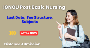 IGNOU Post Basic Nursing Admission