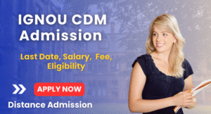 IGNOU CDM Admission