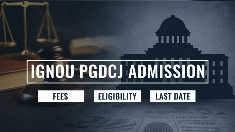 IGNOU PGDCJ Admission