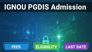 IGNOU PGDIS Admission