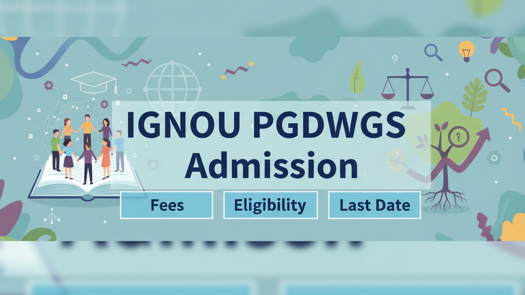 IGNOU PGDWGS Admission